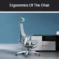 Ergonomics of the chair