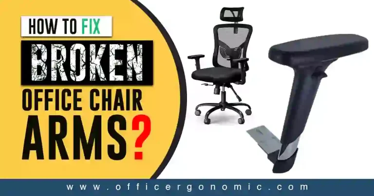 How to Fix Broken Office Chair Arms?