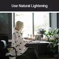 Use Natural Lightening