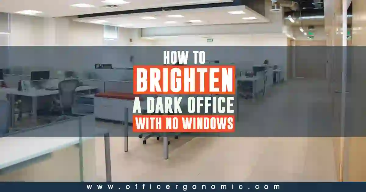 How To Brighten A Dark Office With No Windows
