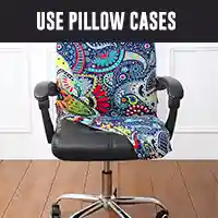 Use Pillow Cases 