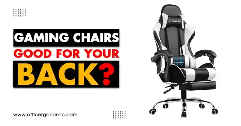 Are Gaming Chairs Good for Your Back?