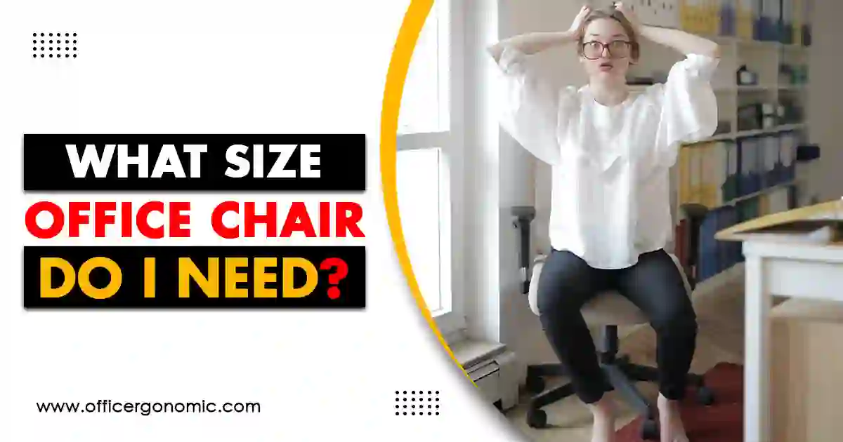 what size office chair do i need