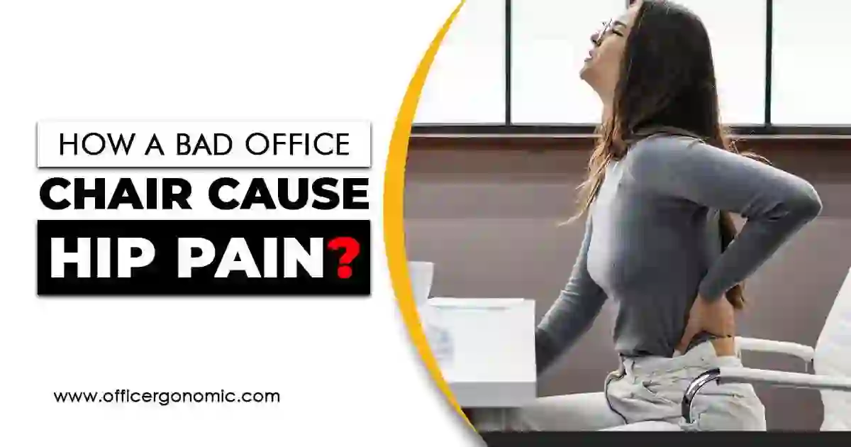 How Bad Office Chairs Cause Hip Pain