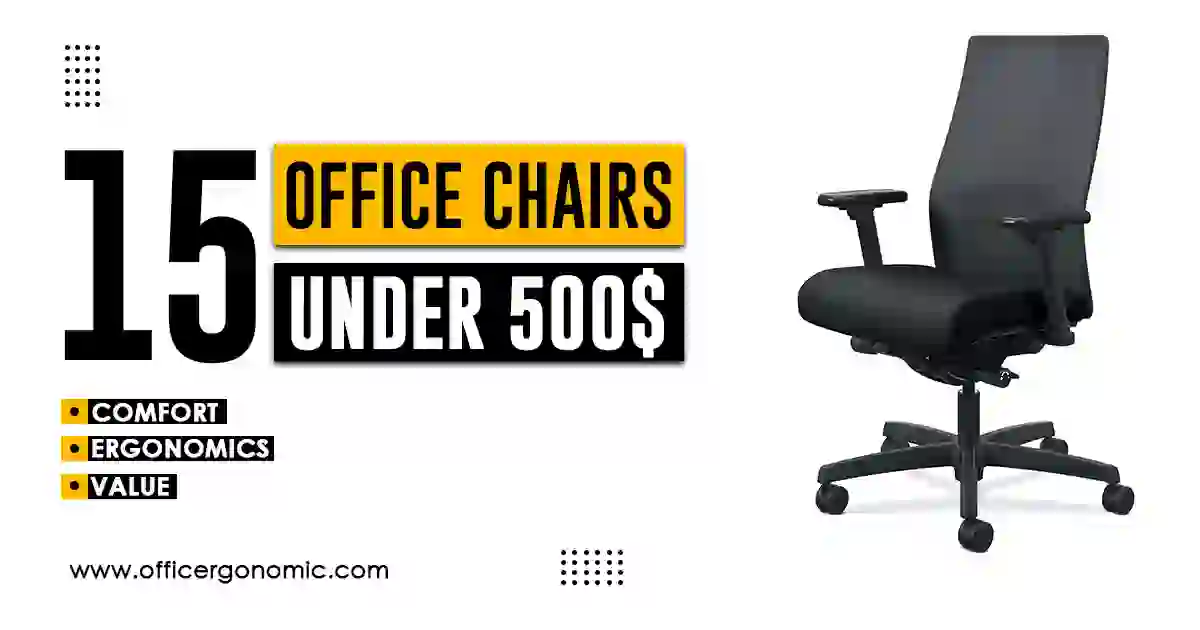 Best Office Chairs Under $500