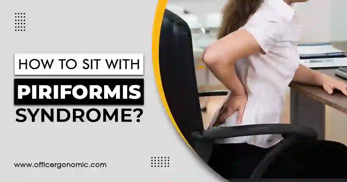 How to Sit with Piriformis Syndrome