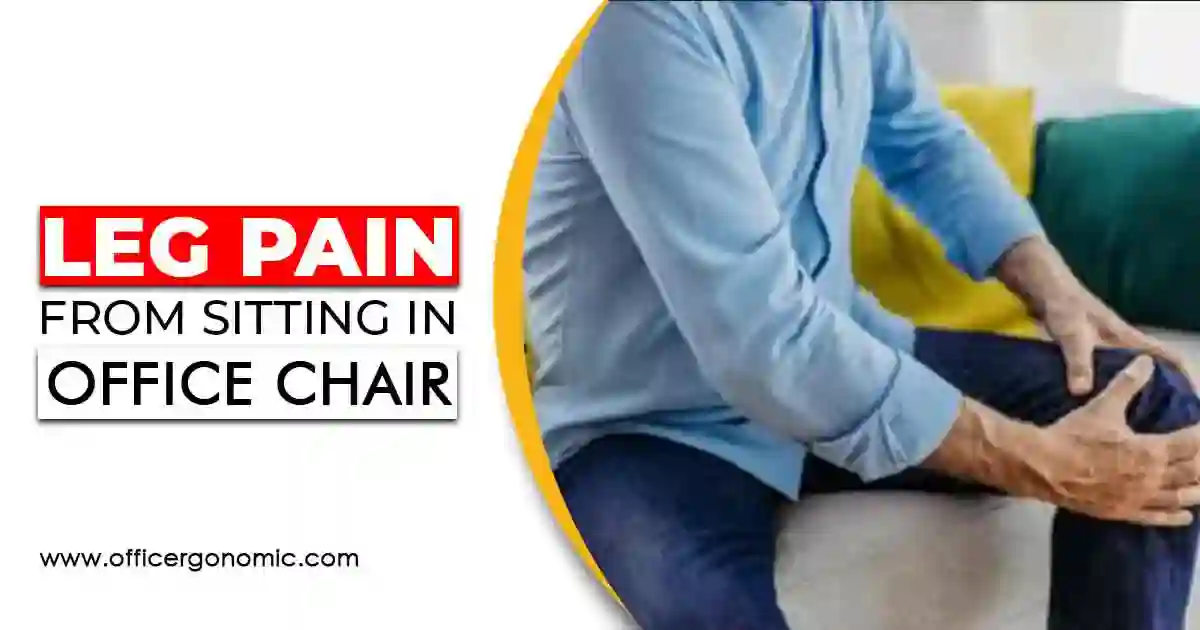 leg pain from sitting in office chair