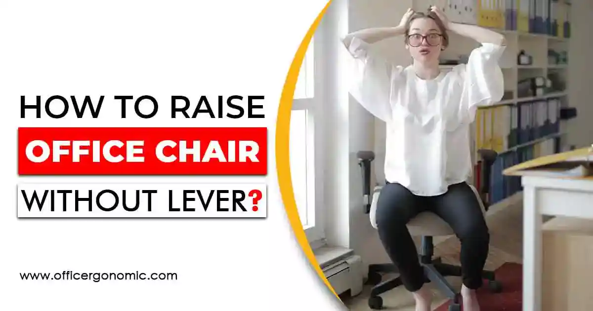 How to Adjust an Office Chair Height Without Lever