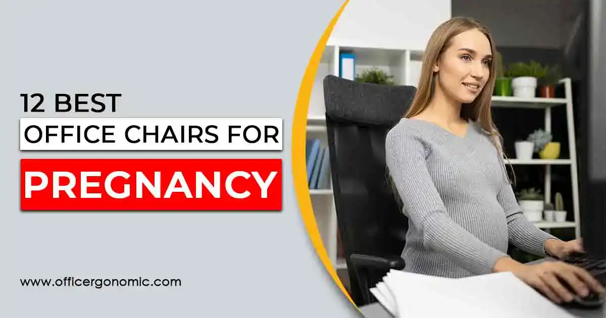 Best Office Chairs for Pregnancy