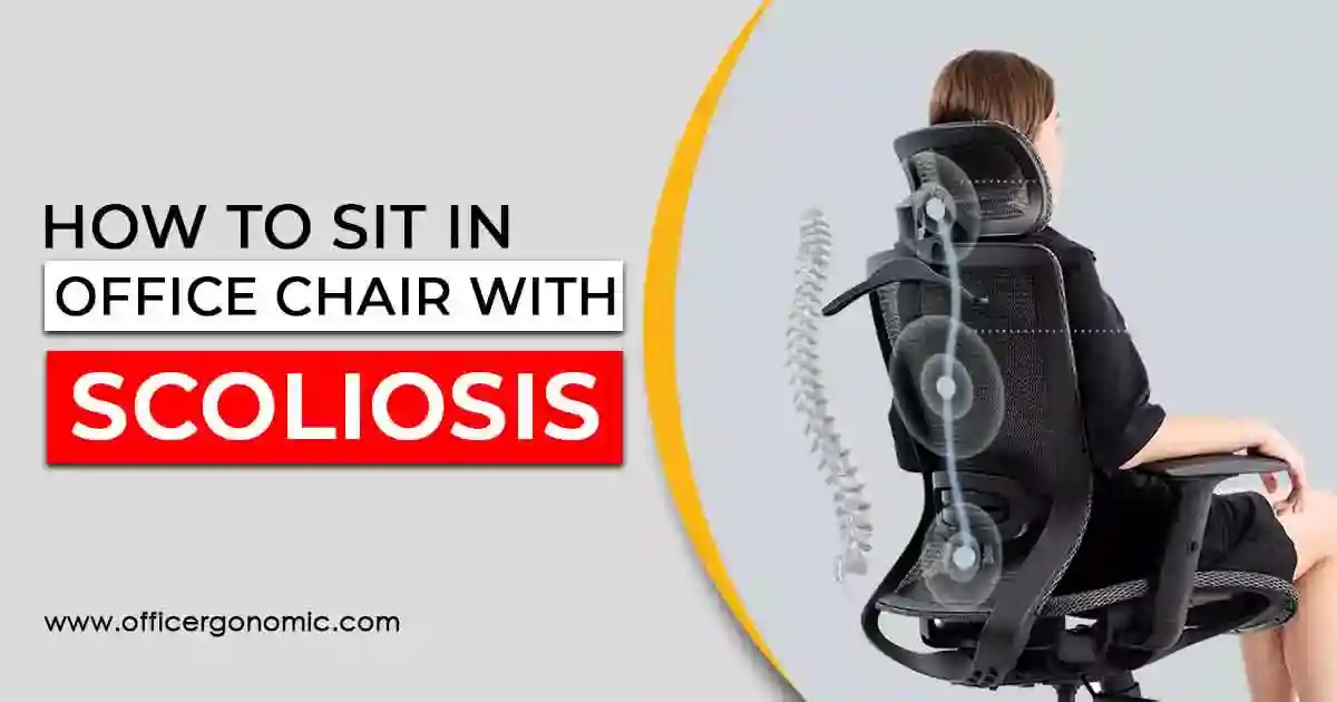 How to Sit in a Chair with Scoliosis