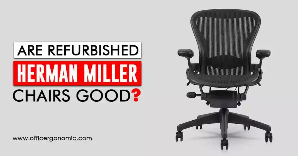 Refurbished Herman Miller Chairs