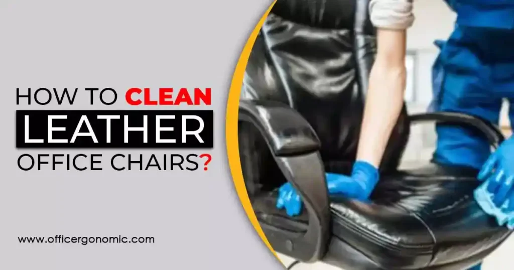 how to clean leather office chair
