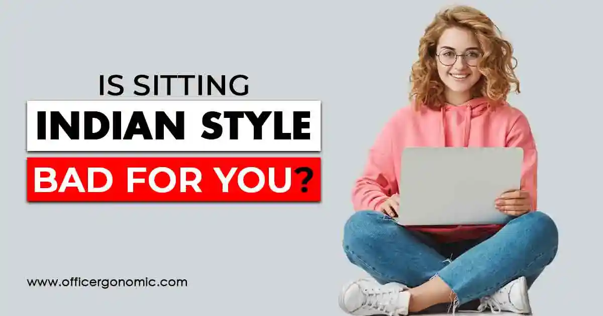 Is Sitting Indian Style Bad for You